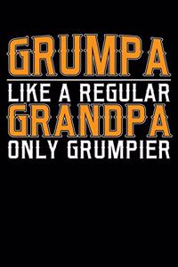 Grumpa Like a Regular Grandpa Only Grumpier