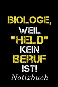 Biologe Weil Held Kein Beruf Ist Notizbuch