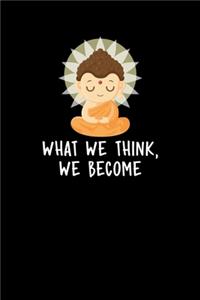 What We Think, We Become
