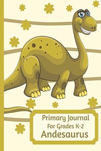 Primary Journal For Grades K-2 Andesaurus