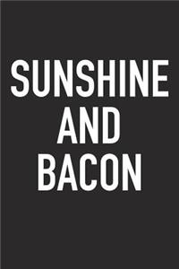 Sunshine and Bacon