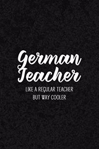 German Teacher Like a Regular Teacher But Way Cooler