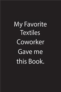 My Favorite Textiles Coworker Gave Me This Book.