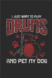 I Just Want To Play Drums And Pet My Dog