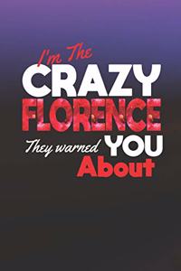 I'm The Crazy Florence They Warned You About