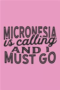 Micronesia Is Calling And I Must Go