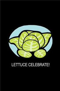 Lettuce Celebrate!