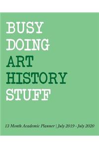 Busy Doing Art History Stuff