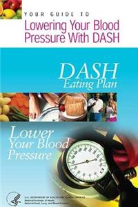 Your Guide to Lowering Your Blood Pressure with DASH