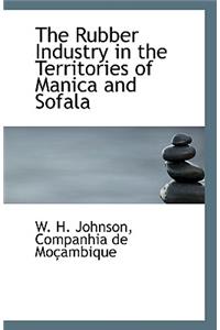The Rubber Industry in the Territories of Manica and Sofala