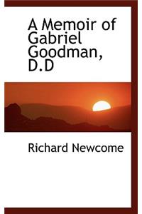 A Memoir of Gabriel Goodman, D.D