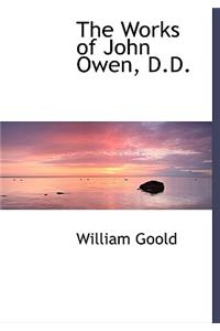 The Works of John Owen, D.D.