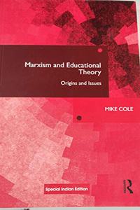 Marxism and Educational Theory: Origins and Issues