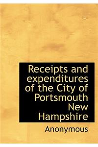 Receipts and Expenditures of the City of Portsmouth New Hampshire