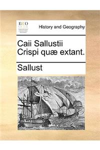 Caii Sallustii Crispi Qu] Extant.