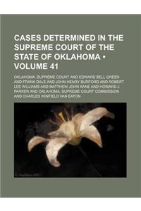 Oklahoma Reports; Cases Determined in the Supreme Court of the State of Oklahoma Volume 41