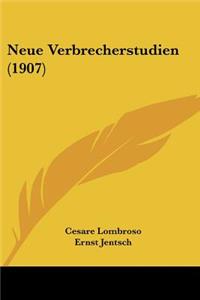 Neue Verbrecherstudien (1907)