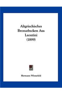 Altgriechisches Bronzebecken Aus Leontini (1899)