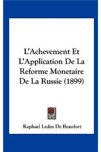 L'Achevement Et L'Application de La Reforme Monetaire de La Russie (1899)