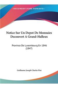 Notice Sur Un Depot de Monnaies Decouvert a Grand-Halleux