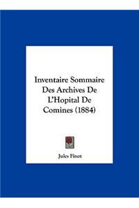 Inventaire Sommaire Des Archives de L'Hopital de Comines (1884)