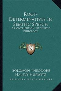 Root-Determinatives in Semitic Speech