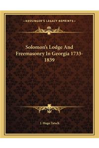 Solomon's Lodge and Freemasonry in Georgia 1733-1839