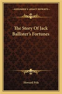 Story Of Jack Ballister's Fortunes