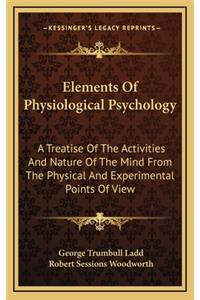 Elements of Physiological Psychology