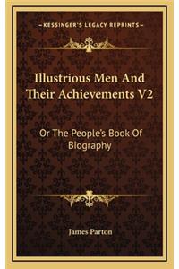 Illustrious Men and Their Achievements V2