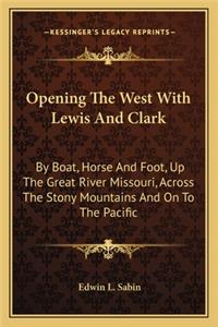 Opening the West with Lewis and Clark