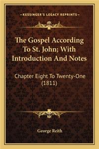 The Gospel According to St. John; With Introduction and Notes