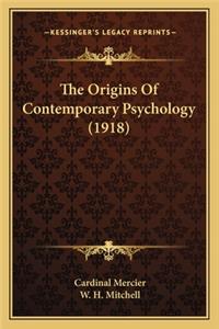 The Origins Of Contemporary Psychology (1918)