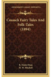 Cossack Fairy Tales And Folk-Tales (1894)