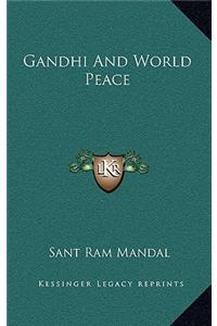 Gandhi and World Peace