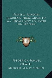 Newell's Random Readings, From Grave To Gay, From Lively To Severe