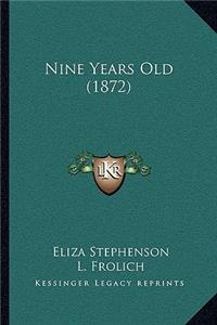 Nine Years Old (1872)