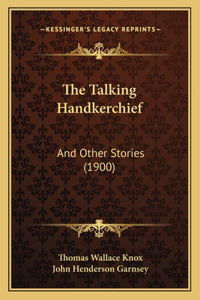 The Talking Handkerchief