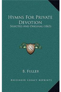 Hymns For Private Devotion