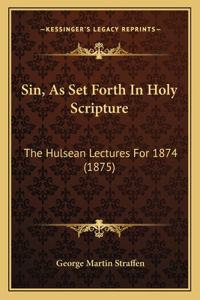Sin, As Set Forth In Holy Scripture