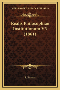 Realis Philosophiae Institutionum V3 (1861)