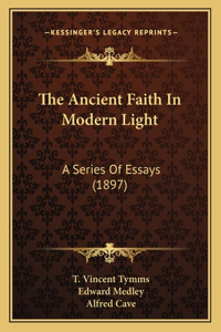 Ancient Faith In Modern Light