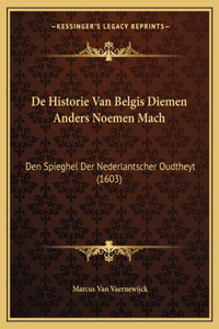 De Historie Van Belgis Diemen Anders Noemen Mach