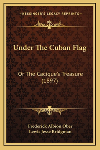 Under The Cuban Flag