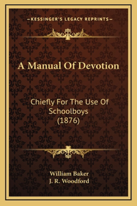 A Manual Of Devotion
