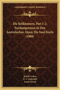 Reliktenseen, Part 1-2; Forshungsreisen In Den Australischen Alpen; Die Insel Korfu (1888)