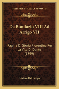 Da Bonifazio VIII Ad Arrigo VII