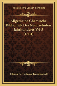 Allgemeine Chemische Bibliothek Des Neunzehnten Jahrhunderts V4-5 (1804)