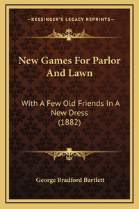 New Games For Parlor And Lawn