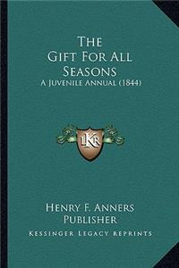 Gift For All Seasons
